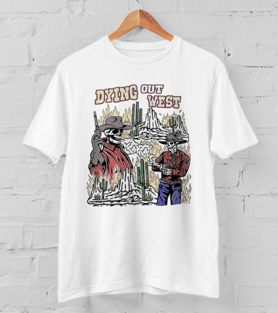 Dying Out West Cowboy Skeleton Cactus Flames Scenic T-Shirt