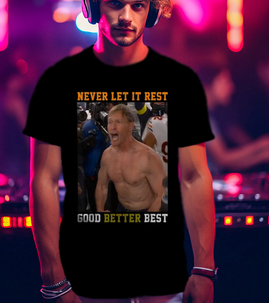 Never Let It Rest Good Better Best Motivational Athletic Scene T-Shirt