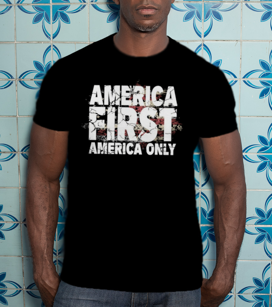America First America Only Flag With Distressed Vintage Look Stars And Stripes T-Shirt