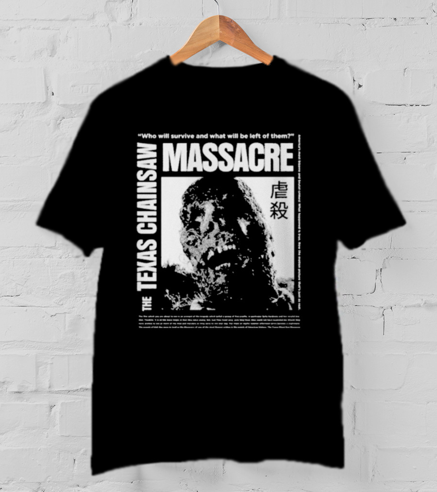 The Texas Chainsaw Massacre Who Will Survive What Will Be Left Of Them Drippy Corpse Japanese Text T-Shirt