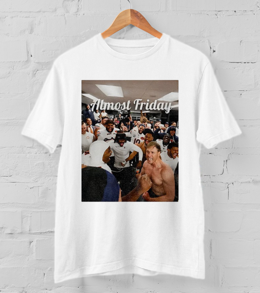 Almost Friday Chicago Bears Team Celebration NFL T-Shirt