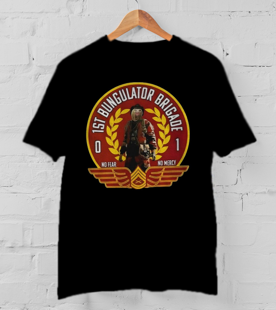 1st Bungulator Brigade No Fear No Mercy 0 1 Burnt Peanut T-Shirt