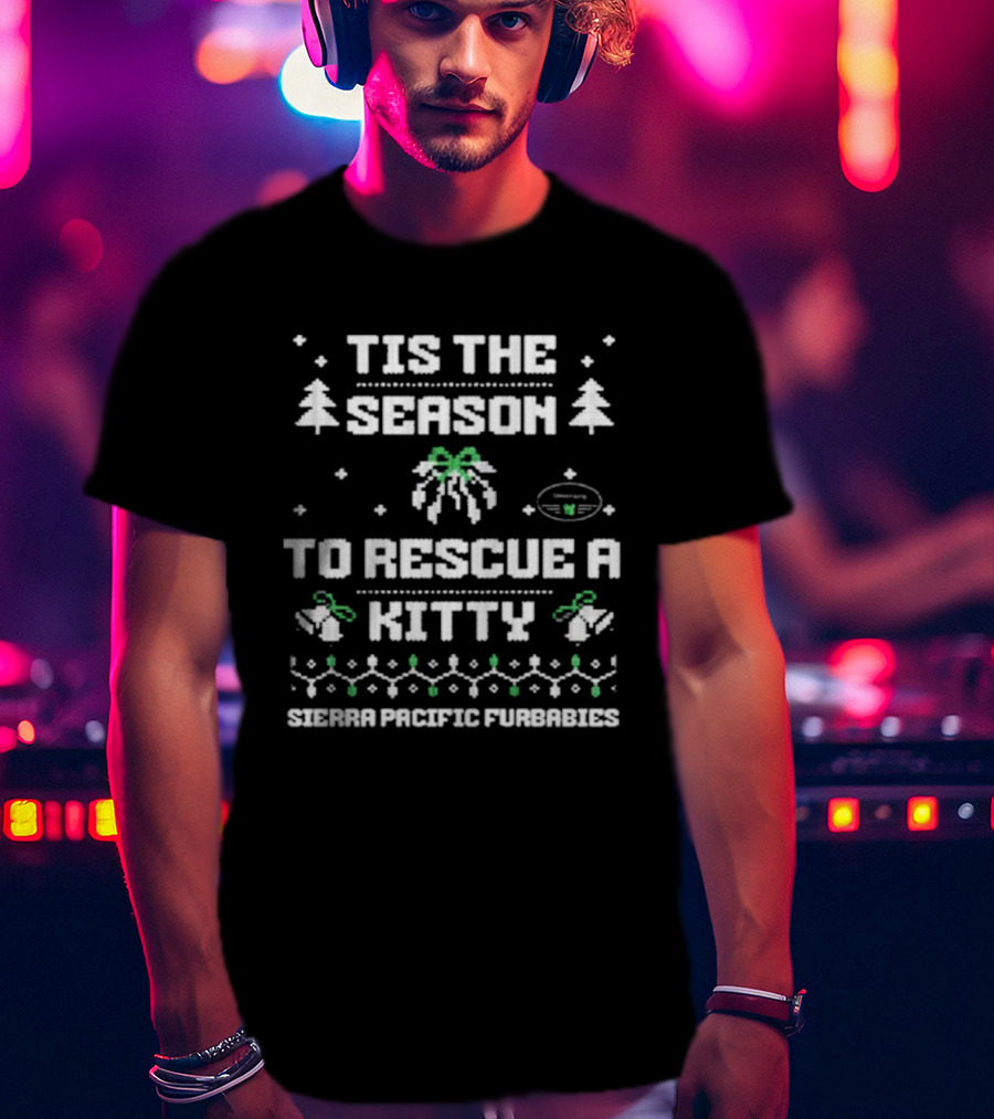 Tis The Season To Rescue A Kitty Sierra Pacific Furbabies Ugly Christmas Catman Loop T-Shirt