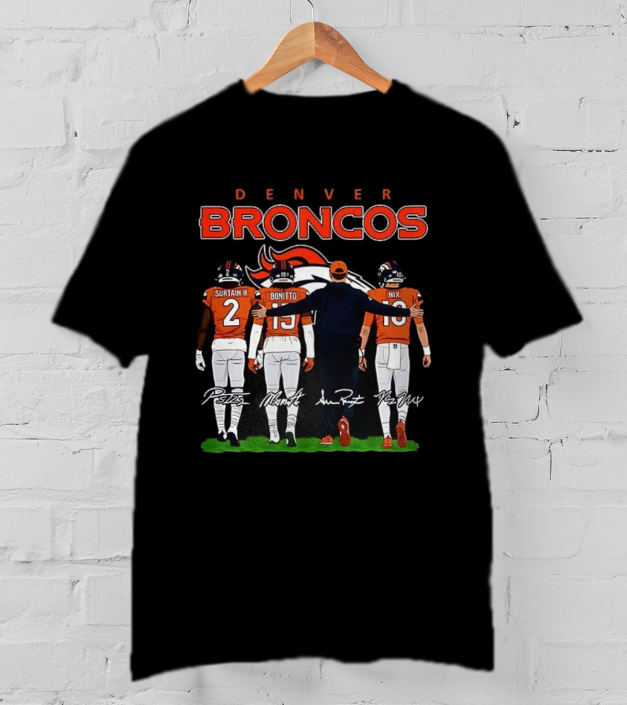 Denver Broncos Surtain II Bonitto Nix Sean Payton Signatures T-Shirt