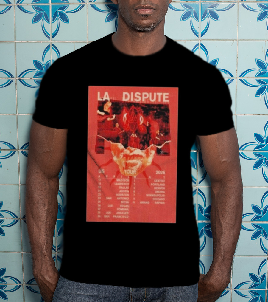La Dispute US Tour 2026 Madison To San Francisco April May Dates T-Shirt