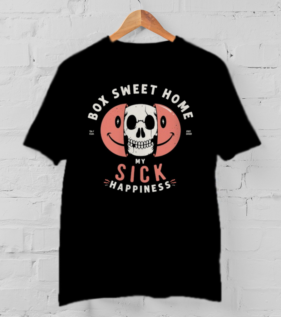 Box Sweet Home My Sick Happiness Skull Emoji T-Shirt