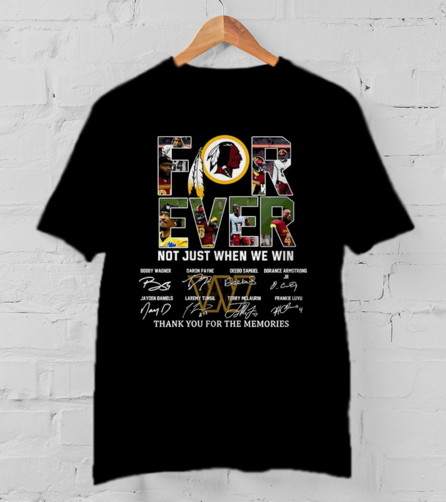 Washington Commanders Forever Not Just When We Win Thank You For The Memories Signatures T-Shirt