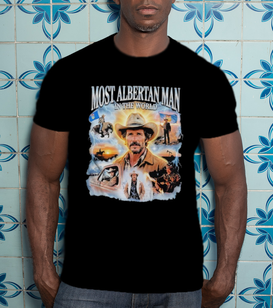 MOST ALBERTAN MAN IN THE WORLD Arthur Morgan Cowboy Adventure Alberta Imagery T-Shirt