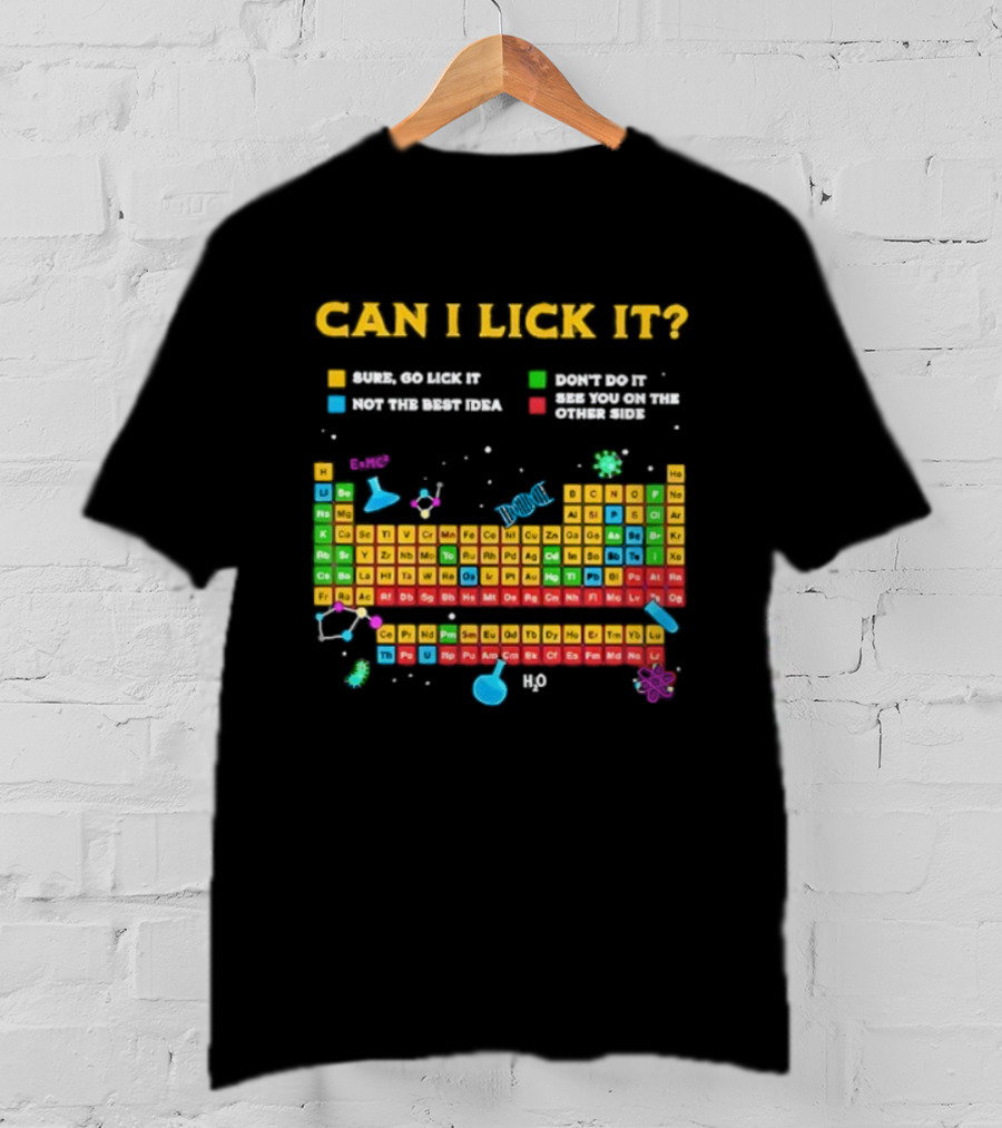 Can I Lick It Periodic Table Humor Chemistry Elements Gag T-Shirt
