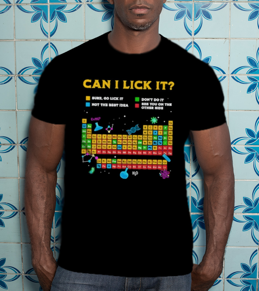 Can I Lick It Periodic Table Humor Chemistry Elements Gag T-Shirt