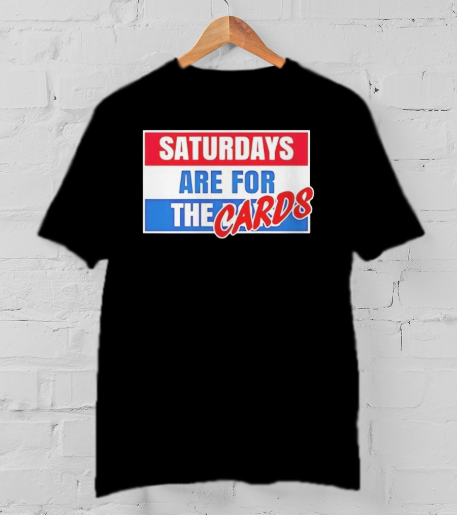 Saturdays Are For The Cards Louisville Cardinals Football T-Shirt