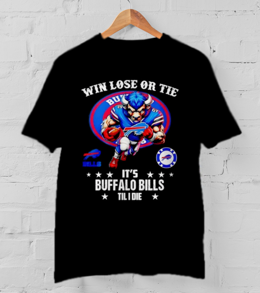 Win Lose Or Tie Buffalo Bills Til I Die Retro Football Mascot NFL Fan Gear T-Shirt