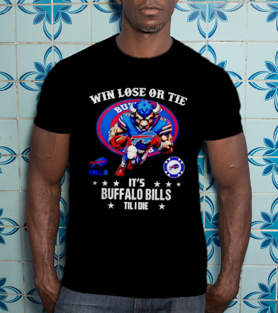 Win Lose Or Tie Buffalo Bills Til I Die Retro Football Mascot NFL Fan Gear T-Shirt