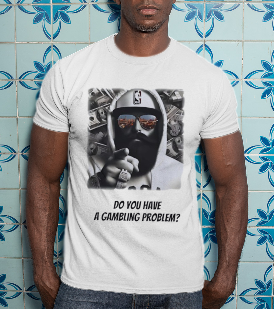 NBA Hat Money Stack Reflection Do You Have A Gambling Problem T-Shirt