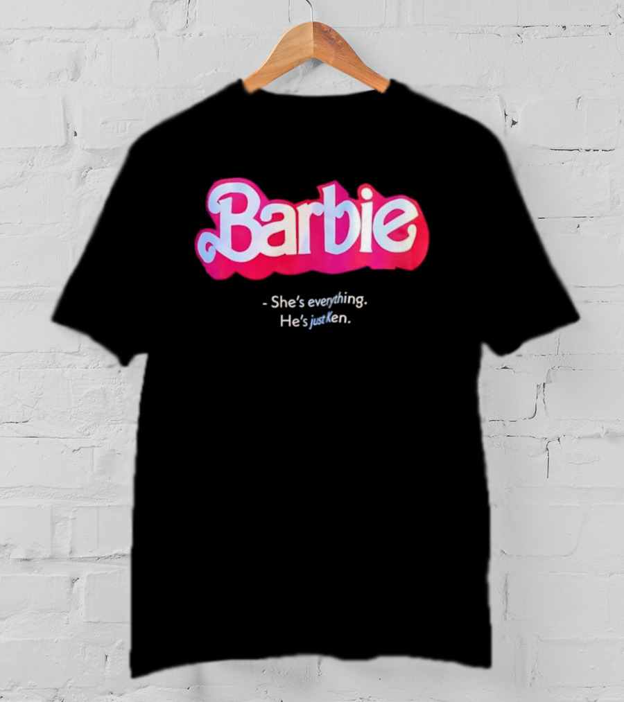 Barbie She's Everything He's Just Ken Movie T-Shirt