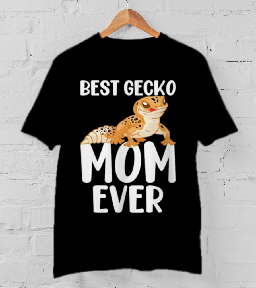 Best Gecko Mom Ever Cute Leopard Lizard Reptile Lover T-Shirt
