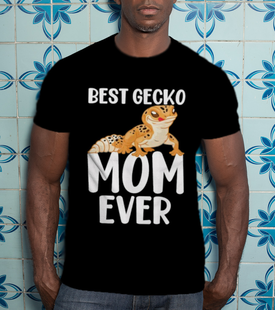 Best Gecko Mom Ever Cute Leopard Lizard Reptile Lover T-Shirt
