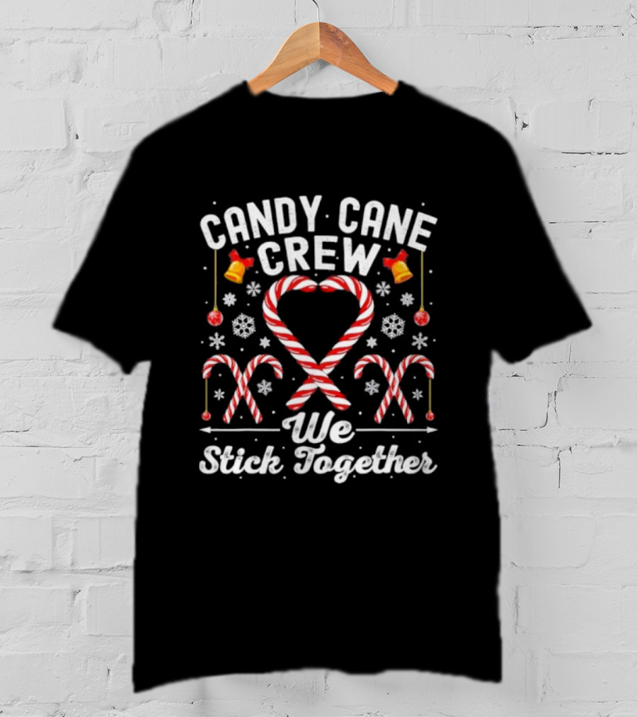 Candy Cane Crew We Stick Together Christmas Matching Family T-Shirt