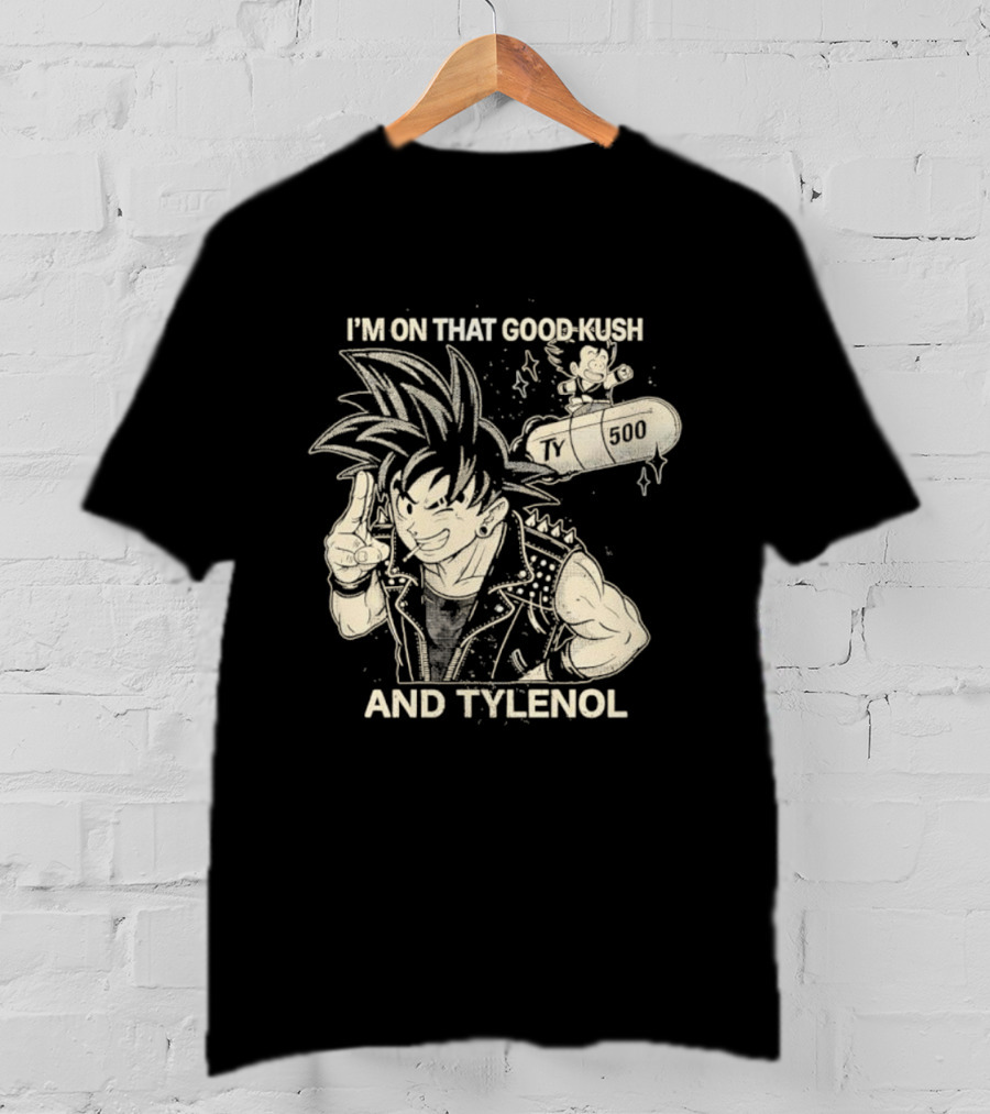 Dragon Ball I'm On That Good Kush And Tylenol 500 Medica Fusion T-Shirt
