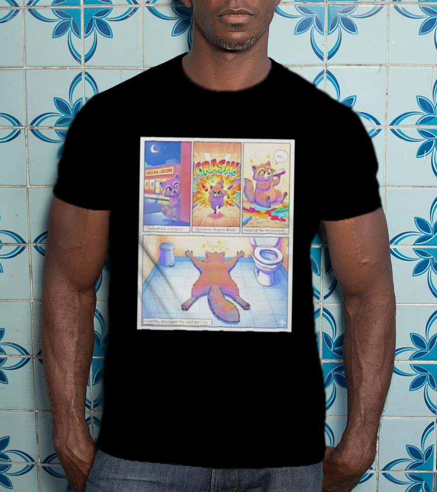 Drunk Raccoon Virginia Liquors Crash Operation Acquire Booze Sampling Merchandise T-Shirt