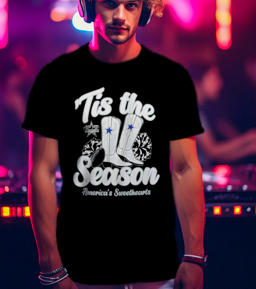 Tis The Season Dallas Cowboys Boots America’s Sweethearts T-Shirt