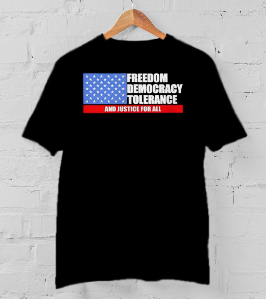 United States Flag Freedom Democracy Tolerance And Justice For All T-Shirt