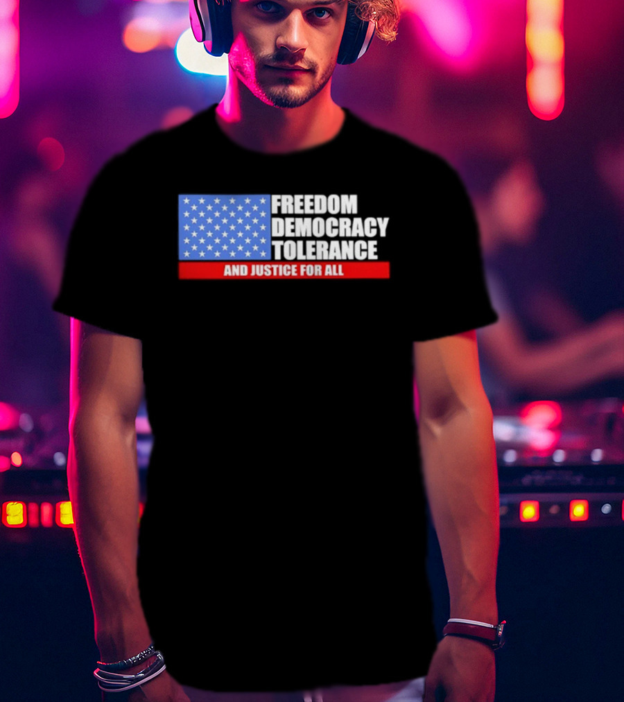 United States Flag Freedom Democracy Tolerance And Justice For All T-Shirt