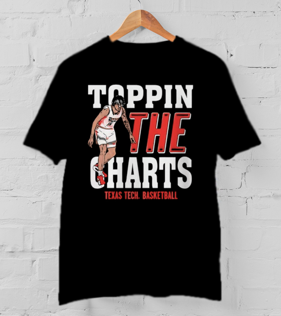 Toppin The Charts Texas Tech Red Raiders Basketball T-Shirt