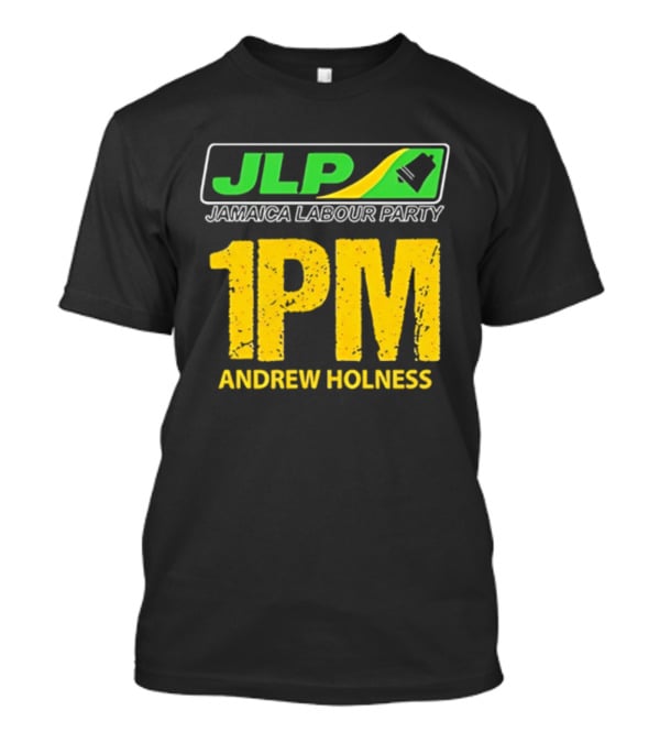 JLP Jamaica Labour Party 1PM Andrew Holness T-Shirt