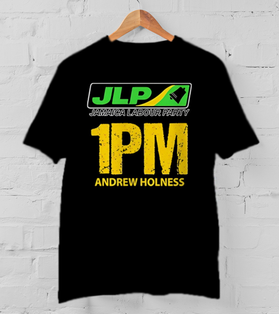 JLP Jamaica Labour Party 1PM Andrew Holness T-Shirt
