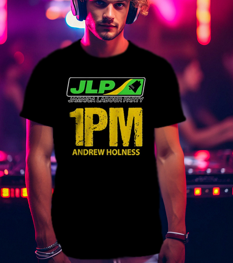 JLP Jamaica Labour Party 1PM Andrew Holness T-Shirt