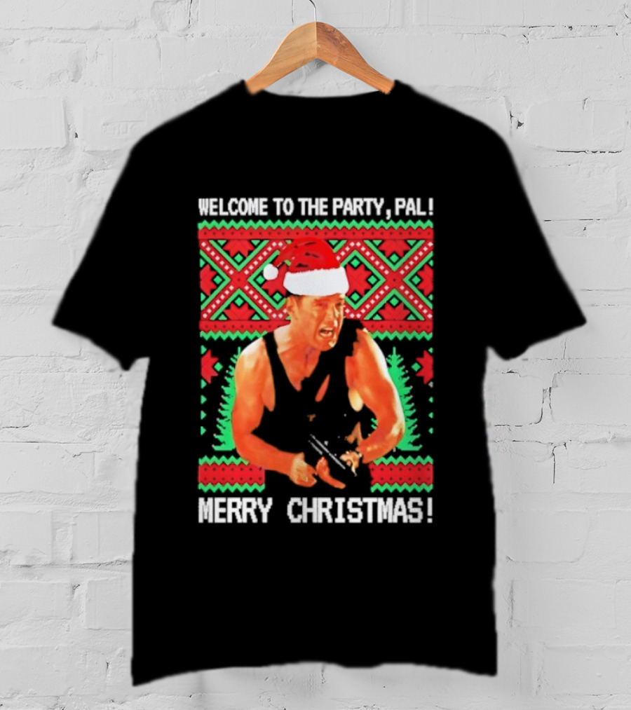 Welcome To The Party Pal Merry Christmas John McClane Santa Hat T-Shirt