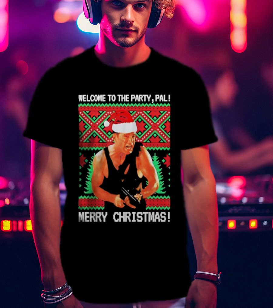 Welcome To The Party Pal Merry Christmas John McClane Santa Hat T-Shirt