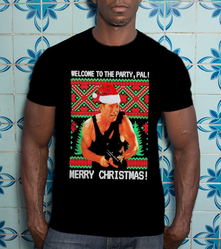 Welcome To The Party Pal Merry Christmas John McClane Santa Hat T-Shirt