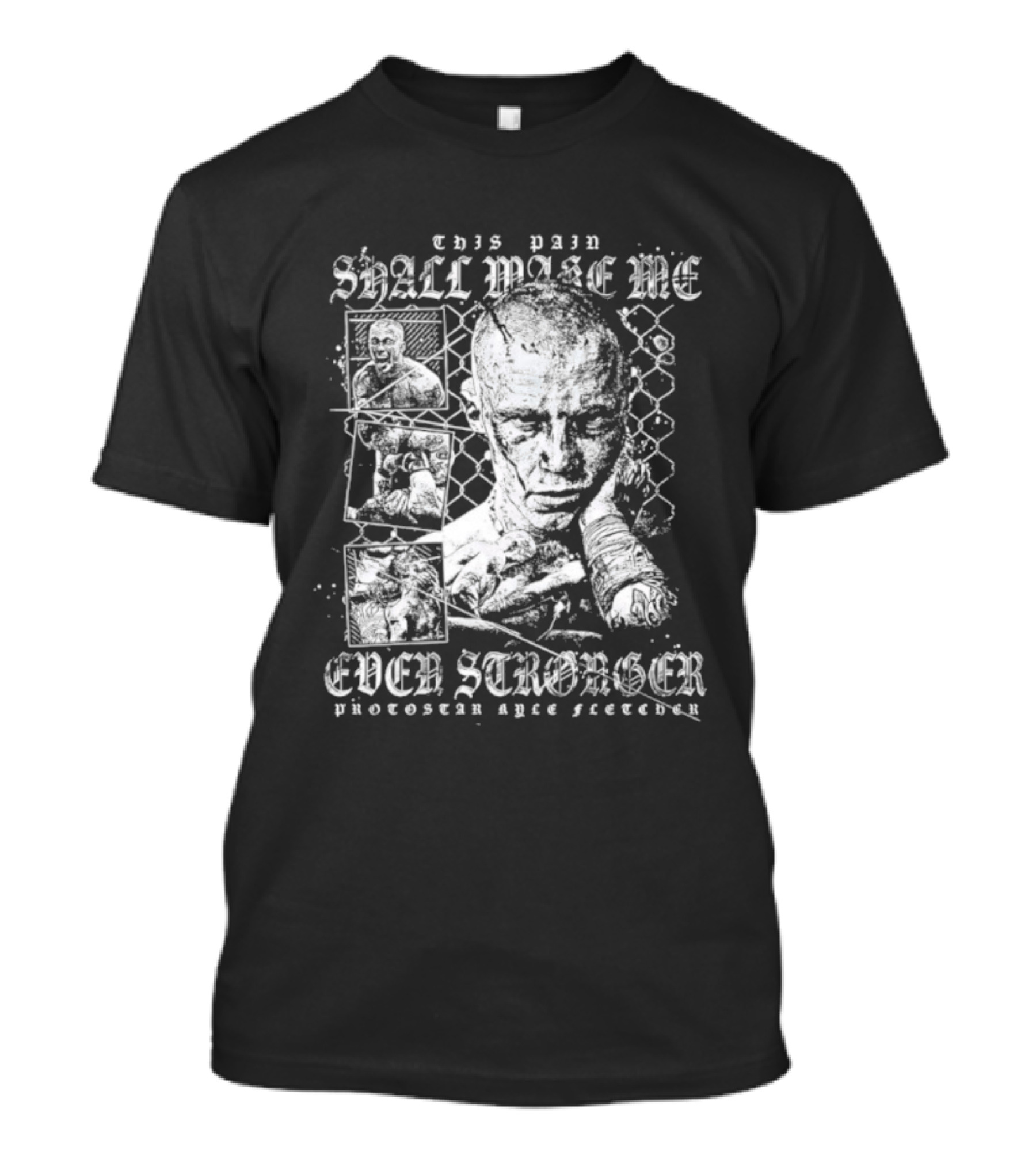 Protostar Kyle Fletcher This Pain Shall Make Me Ever Stronger T-Shirt