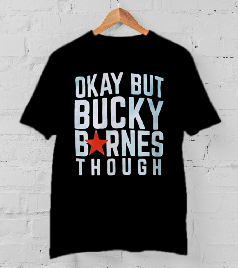 Bucky Barnes Okay But Through Star T-Shirt