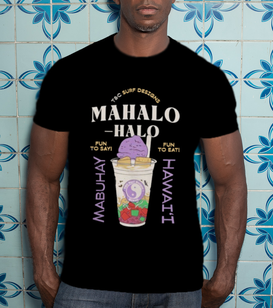 Tcsurf Mahalohalo Mabuhay Hawaii Fun To Eat Purple Dessert T-Shirt