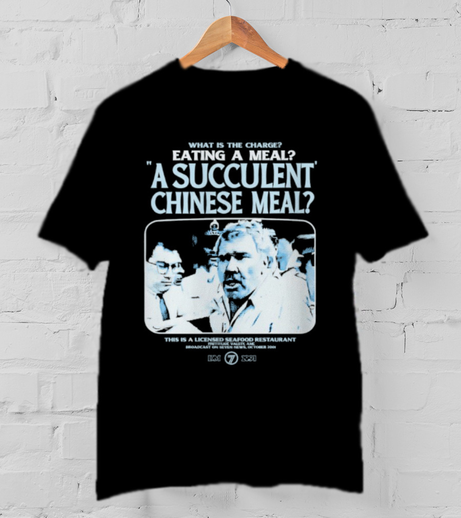 What Is The Charge Eating A Meal A Succulent Chinese Meal This Is Democracy Manifest 1976 78R 531I T-Shirt