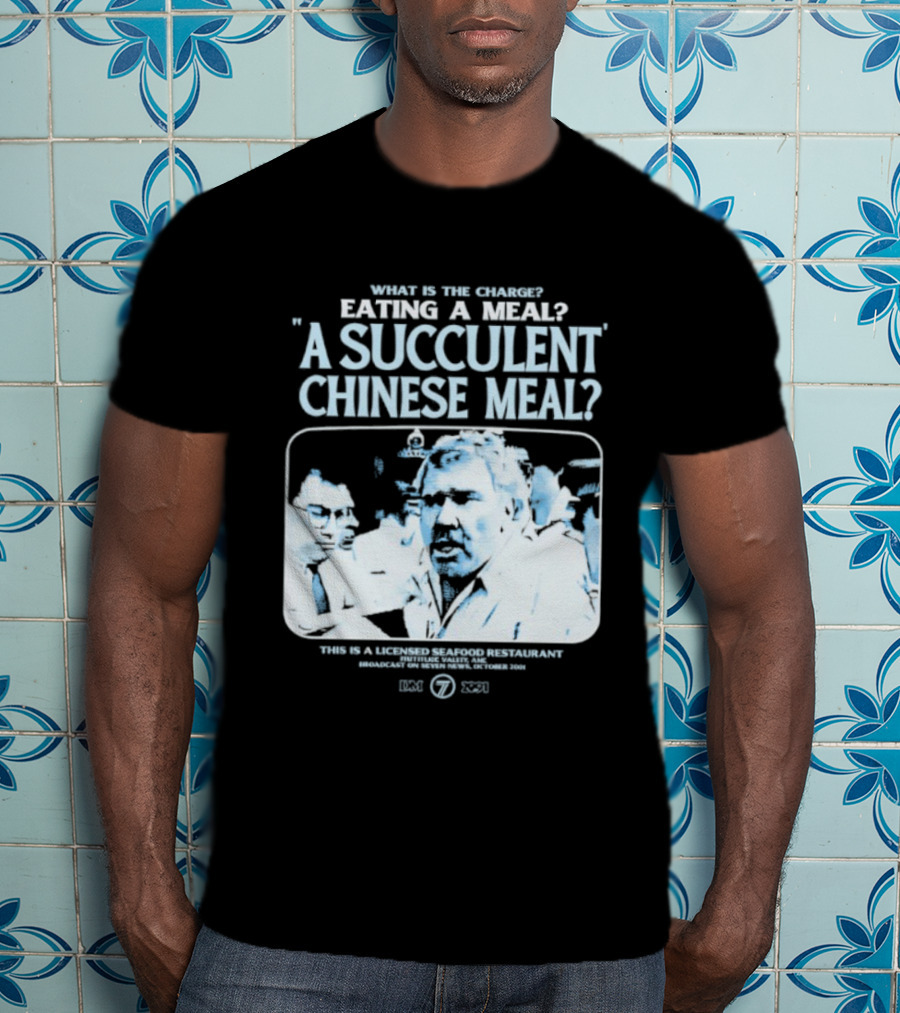 What Is The Charge Eating A Meal A Succulent Chinese Meal This Is Democracy Manifest 1976 78R 531I T-Shirt
