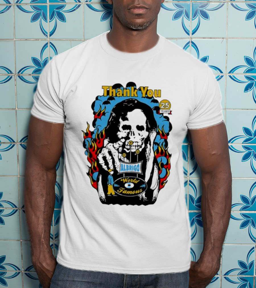 Daniel Albrigo World Famous Celebrating 25 Years Thank You Fire Design T-Shirt