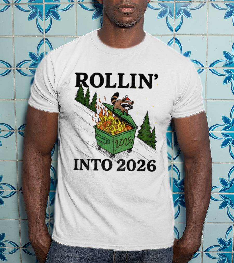 Rollin' Into 2026 Raccoon Dumpster Fire Christmas New Year T-Shirt