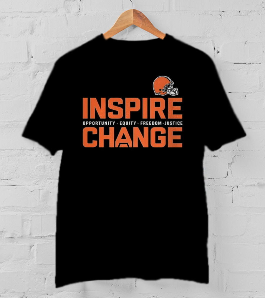 Cleveland Browns Inspire Change Opportunity Equity Freedom Justice Football T-Shirt