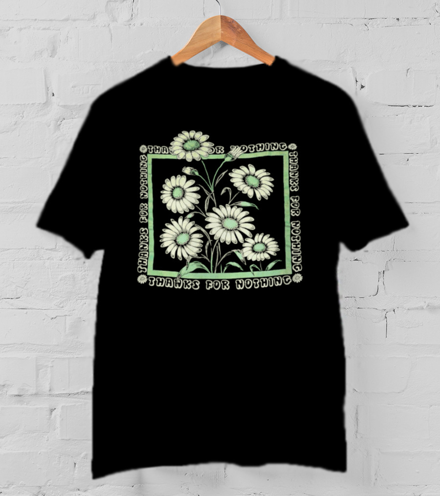 Flowers Thanks For Nothing Repeated Text With Floral Pattern T-Shirt