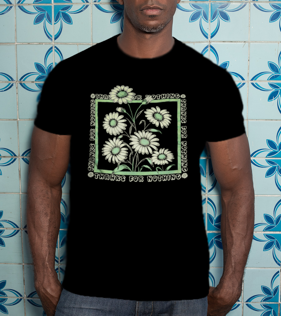 Flowers Thanks For Nothing Repeated Text With Floral Pattern T-Shirt
