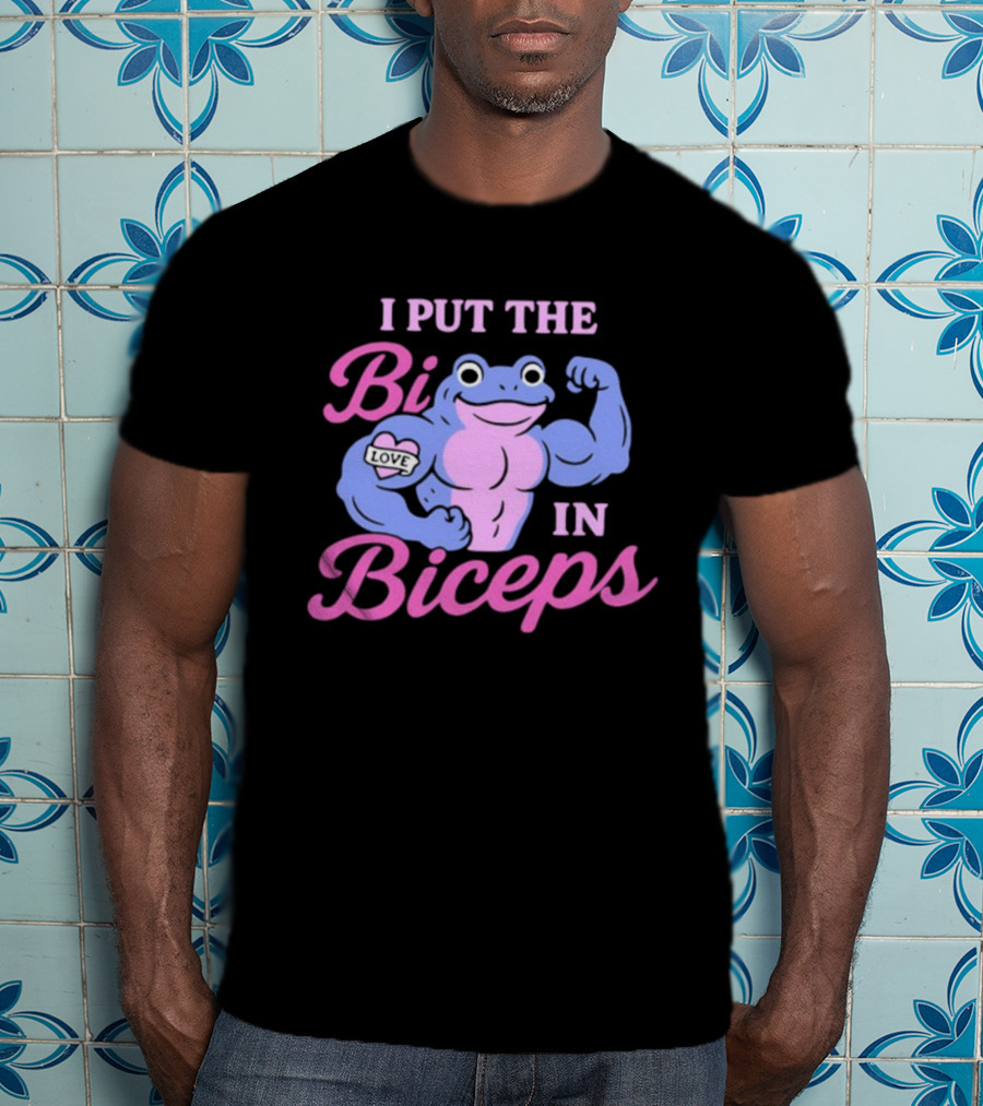 I Put The Bi In Biceps Frog Flexing Muscle Love T-Shirt