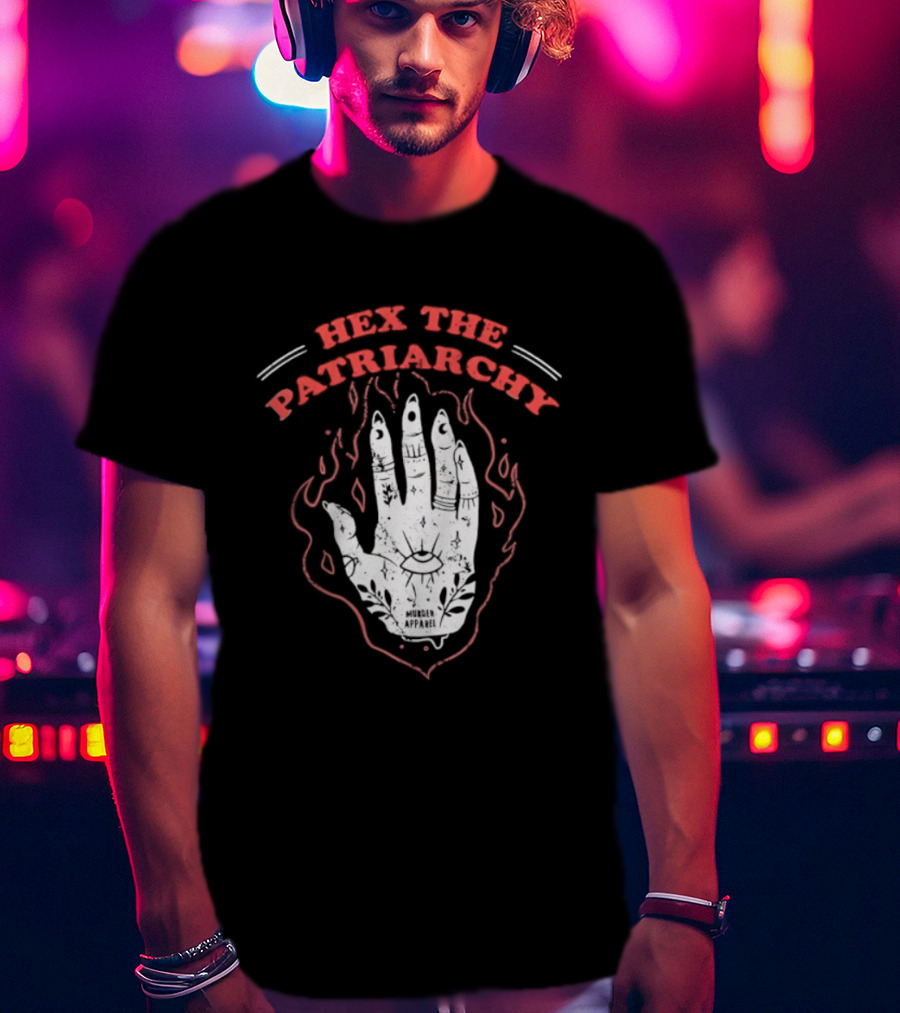 Hex The Patriarchy Hand Symbol With Mystical Flames T-Shirt