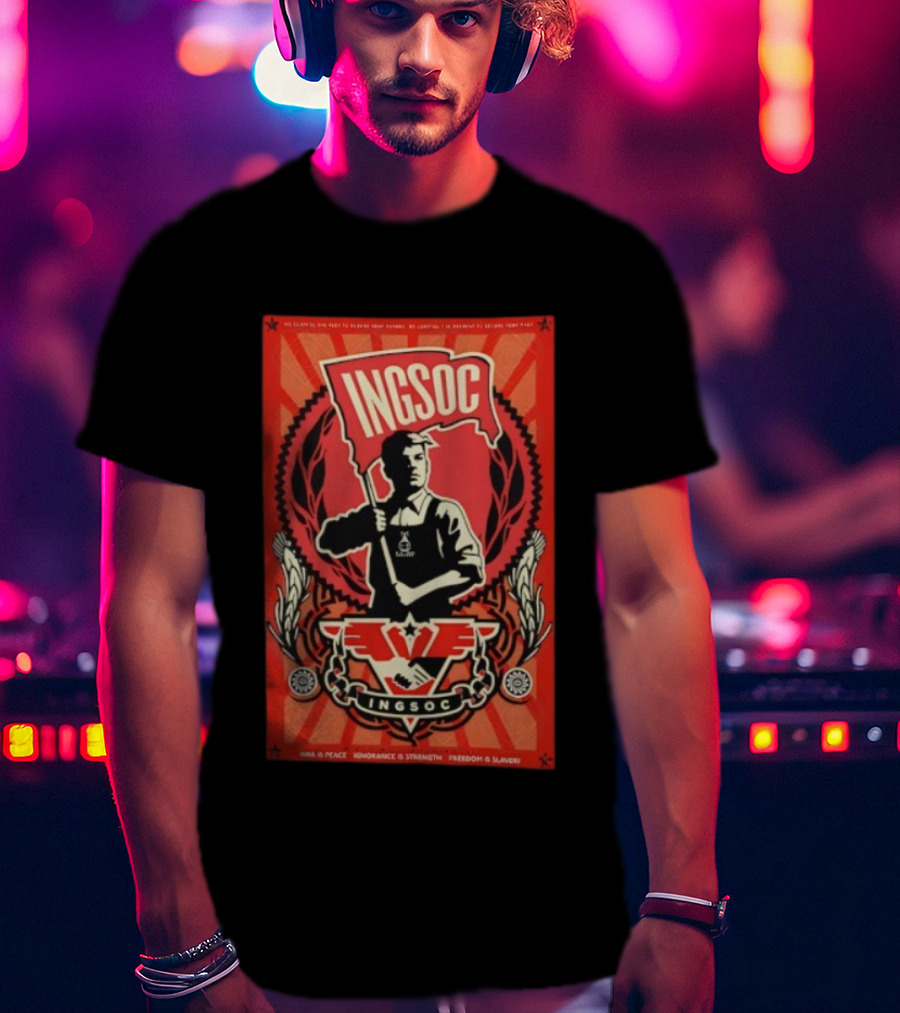 INGSOC War Is Peace Ignorance Is Strength Freedom Is Slavery 1984 Propaganda T-Shirt