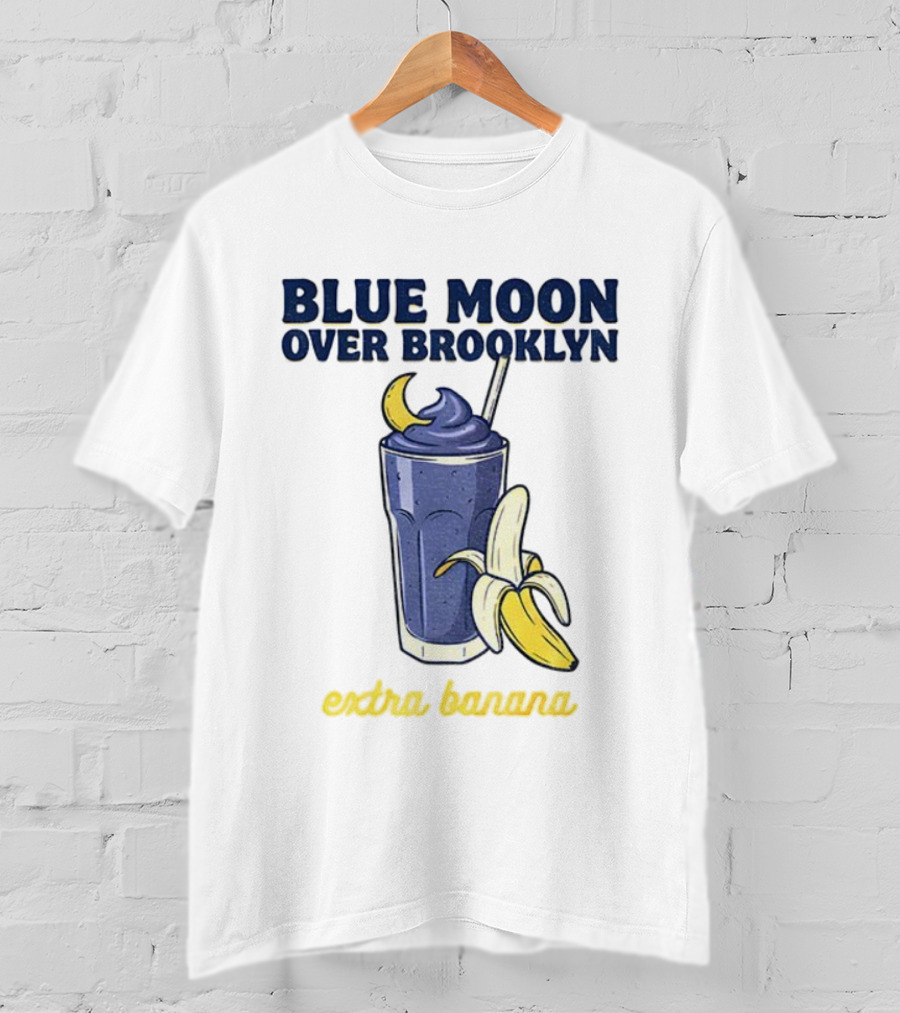 Blue Moon Over Brooklyn Extra Banana Smoothie T-Shirt