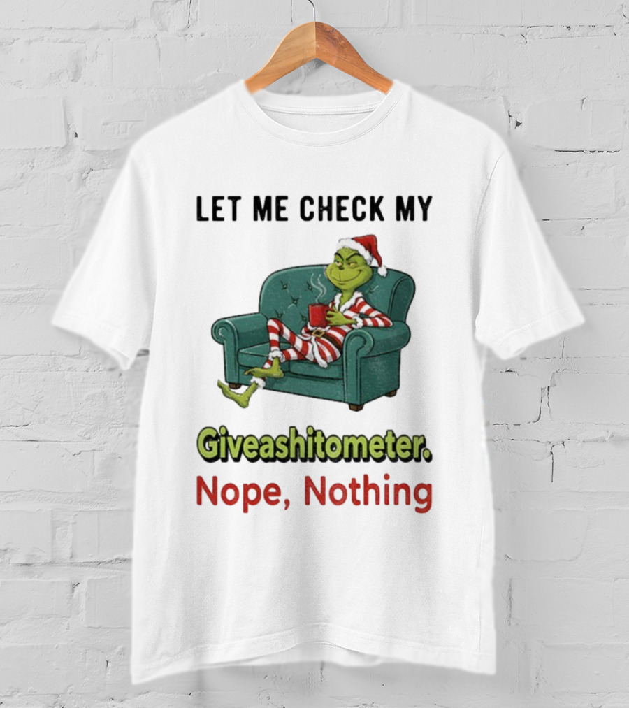 Grinch Santa Let Me Check My Giveashittometer Nope Nothing Christmas Pajamas T-Shirt