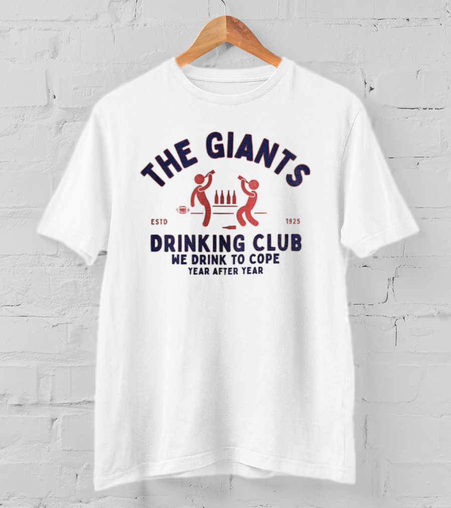 New York Giants The Giants Drinking Club We Drink To Cope Year After Year Estd 1925 T-Shirt